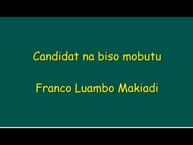 Music and Propaganda; Candidat na biso Mobutu by Franco Lyrics and Translation.