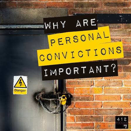 Personal convictions are important